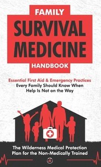 bokomslag Family Survival Medicine Handbook