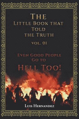 Luis Hernandez, Hernandez,Luis, - Little Book that Told the Truth Vol. 01, Häftad