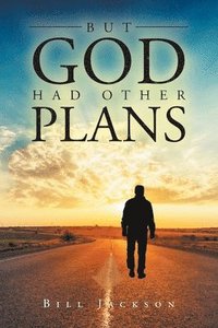 bokomslag But God Had Other Plans