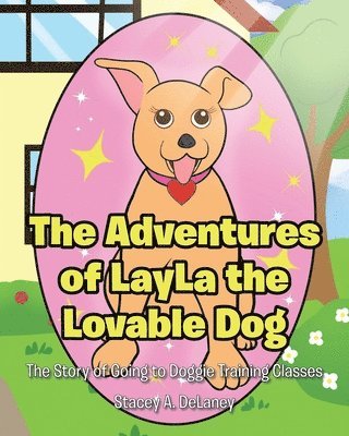 bokomslag The Adventures of LayLa the Lovable Dog