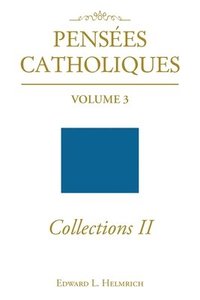 bokomslag Pensees Catholiques Collections II