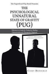 bokomslag Superficial Play Book Presents The Psychological Unnatural State Of Gravity (PUG)