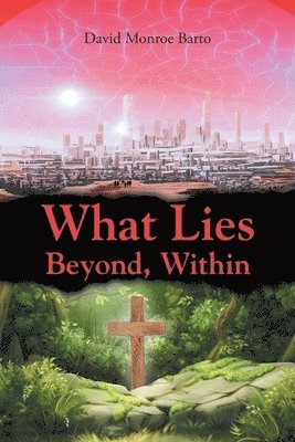 What Lies Beyond, Within 1