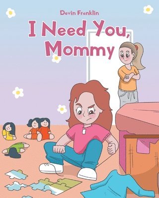 I Need You, Mommy 1