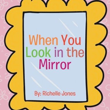 bokomslag When You Look in the Mirror