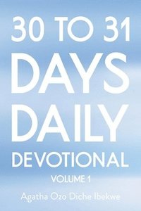 bokomslag 30 to 31 Days Daily Devotional