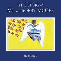 bokomslag The Story of Me and Bobby McGee