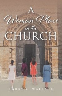 bokomslag A Woman Place in the Church