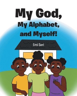 My God, My Alphabet, and Myself! 1