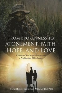 bokomslag From Brokenness to Atonement, Faith, Hope, and Love