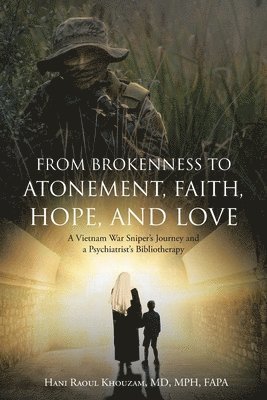 bokomslag From Brokenness to Atonement, Faith, Hope, and Love