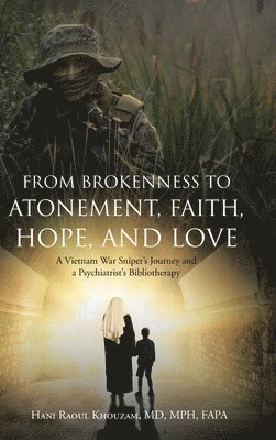 bokomslag From Brokenness to Atonement, Faith, Hope, and Love