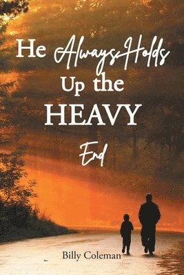 Billy Coleman, Coleman,Billy, - He Always Holds Up the Heavy End, Häftad