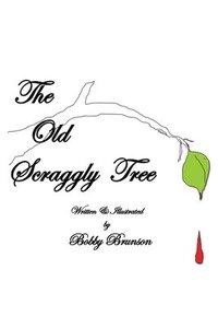 bokomslag The Old Scraggly Tree