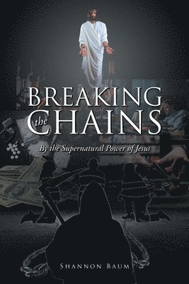 Shannon Baum - Breaking the Chains, Häftad