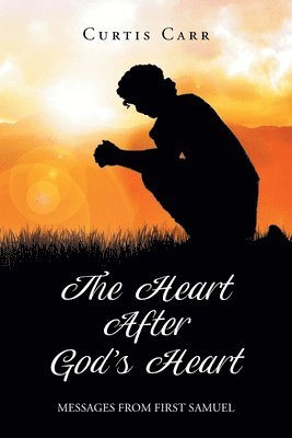 Curtis Carr - Heart After God's Heart, Häftad