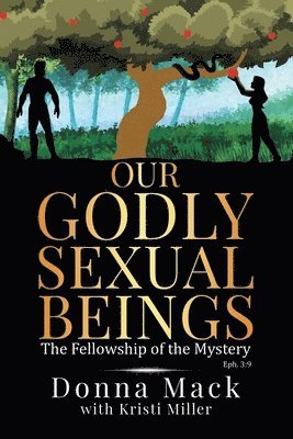 Our Godly Sexual Beings 1