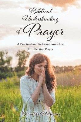 Biblical Understanding of Prayer 1