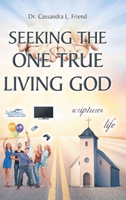 Seeking The One True Living God 1