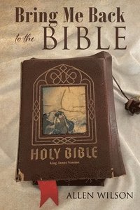 bokomslag Bring Me Back to the BIBLE
