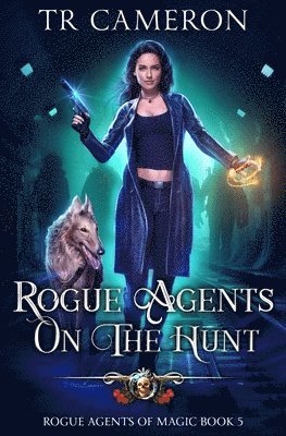 bokomslag Rogue Agents on the Hunt