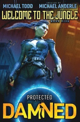 bokomslag Welcome to the Jungle: Protected by the Damned Book 5