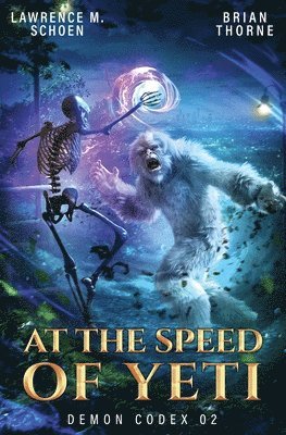 Lawrence M Schoen, Brian Thorne - At the Speed of Yeti, Häftad