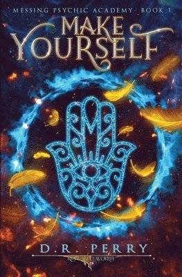 D R Perry - Make Yourself, Häftad
