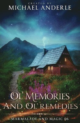 bokomslag Ol' Memories and Ol' Remedies