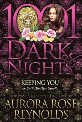 Aurora Rose Reynolds - Keeping You, Häftad