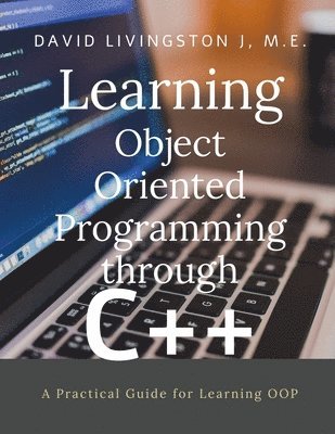 Learning Object Oriented Programming through C++ 1