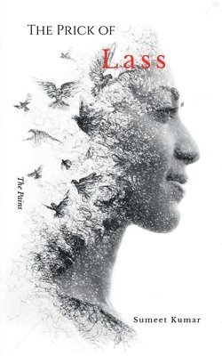 Sumeet Kumar - Prick Of Lass, Häftad