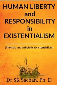 bokomslag Human Liberty and Responsibility in Existentialism