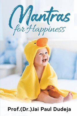 Prof (Dr )Jai Paul Dudeja - Mantras for Happiness, Häftad