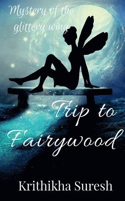 Krithikha Suresh - Trip to Fairywood, Häftad