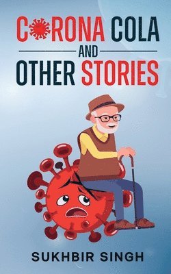 Sukhbir Singh - Corona Cola and other Stories, Häftad