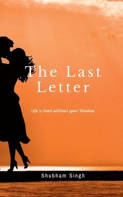 Shubham Singh - Last Letter, Häftad