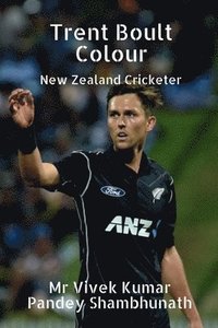 bokomslag Trent Boult Colour