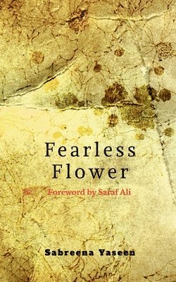 Sabreena Yaseen - Fearless Flower, Häftad