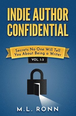M L Ronn, M. L. Ronn, M.L. Ronn - Indie Author Confidential 1-3, Häftad