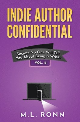 M L Ronn, M. L. Ronn, M.L. Ronn - Indie Author Confidential 13, Häftad