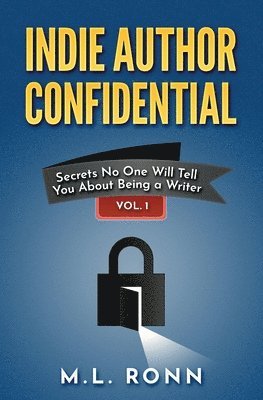 M L Ronn, M. L. Ronn, M.L. Ronn - Indie Author Confidential, Häftad