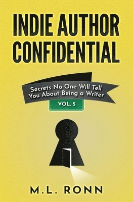 M L Ronn, M. L. Ronn, M.L. Ronn - Indie Author Confidential 5, Häftad