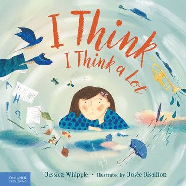 Jessica Whipple - I Think I Think a Lot, Inbunden