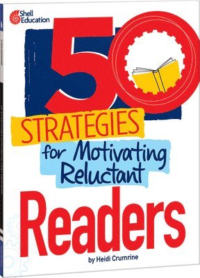 Heidi Crumrine - 50 Strategies for Motivating Reluctant Readers, Häftad