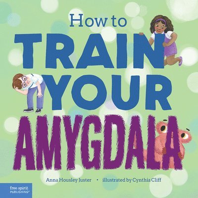 How to Train Your Amygdala 1