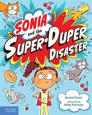 Rachel Funez - Sonia and the Super-Duper Disaster, Inbunden