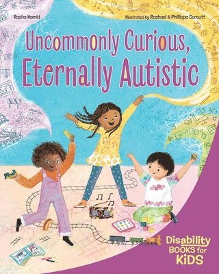 Uncommonly Curious, Eternally Autistic
