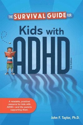 John F. Taylor - Survival Guide for Kids with ADHD, Häftad