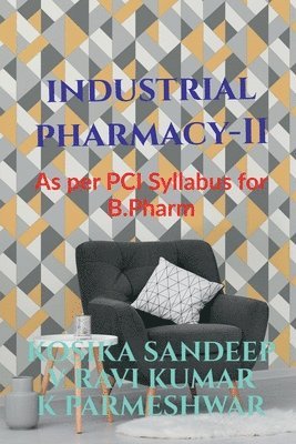 Kosika Sandeep - Industrial Pharmacy - II, Häftad